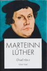 Marteinn Lúther - úrval rita II: 1524-1545