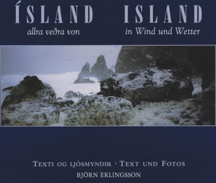 Ísland allra veðra von : Island im Wind und Wetter