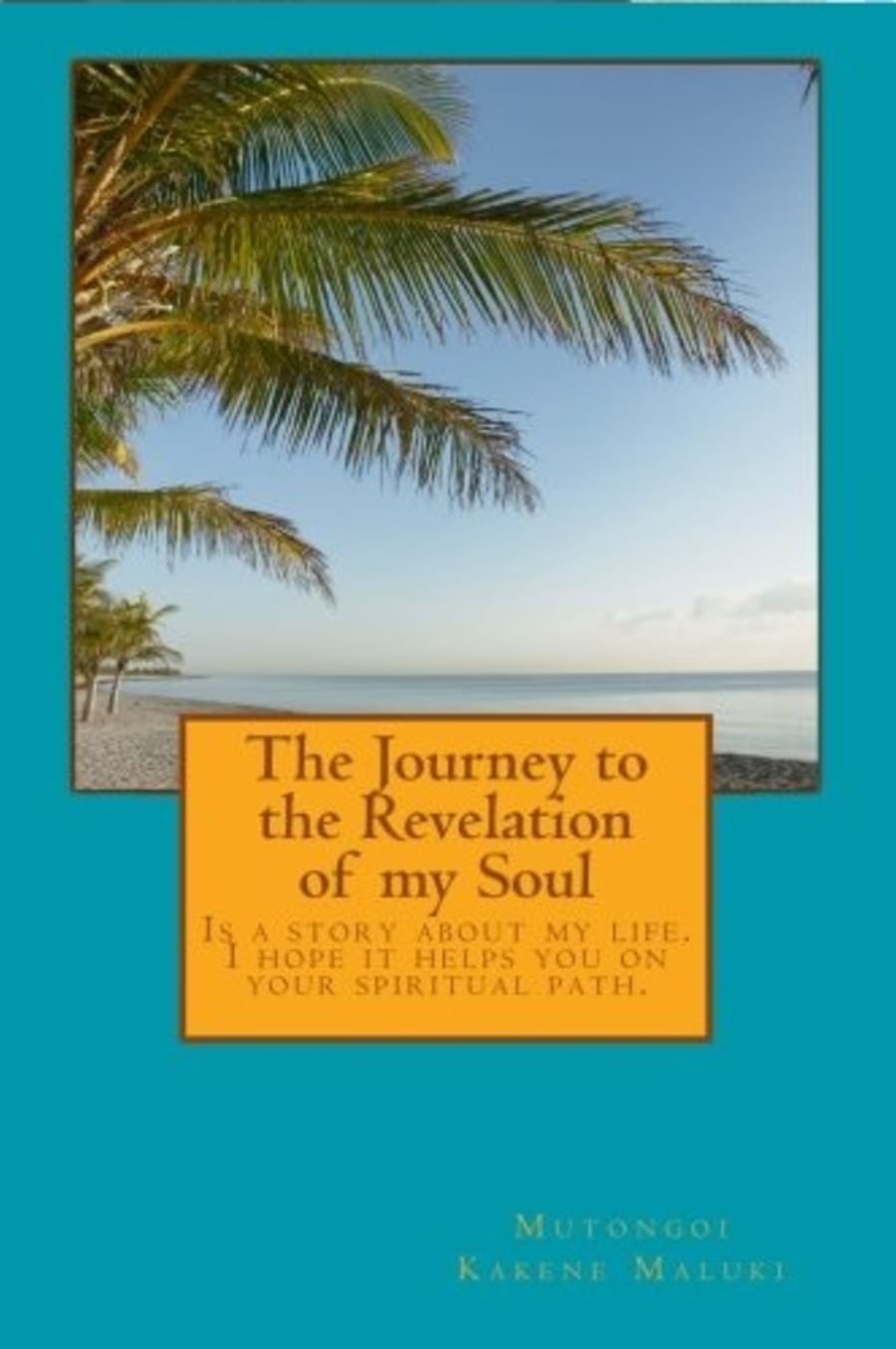 The Journey to the Revelation of my Soul