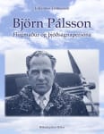 Björn Pálsson - flugmaður og þjóðsagnapersóna