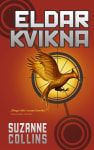 Eldar kvikna (Hungurleikar 2)