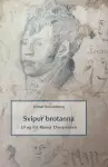Svipur brotanna: Líf og list Bjarna Thorarensen