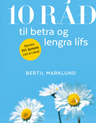 10 ráð til betra og lengra lífs