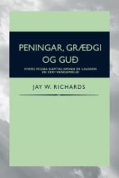 Peningar, græðgi og Guð