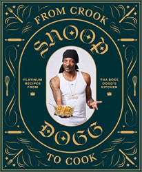 From Crook to Cook: Platinum Recipes from Tha Boss Doggs Kitchen