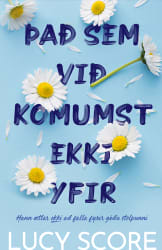 Það sem við komumst ekki yfir