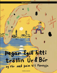 Þegar Egill hitti tröllin Úr & Búr og fór með þeim til Feneyja