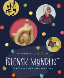 Íslensk myndlist og fólkið sem ruddi brautina