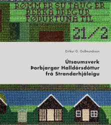 Útsaumsverk Þorbjargar Halldórsdóttur frá Strandarhjáleigu