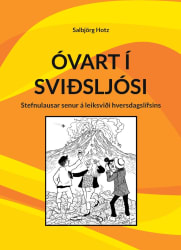 Óvart í sviðsljósi: Stefnulausar senur á leiksviði hversdagslífsins
