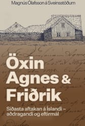 Öxin, Agnes og Friðrik