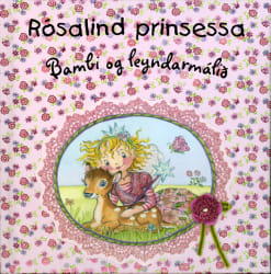 Rósalind prinsessa Bambi og leyndarmálið
