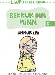 Lauflétt að lesa: Bekkurinn minn 6 - Unnur Lea