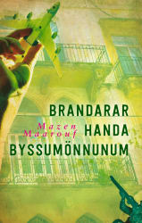 Brandarar handa byssumönnunum