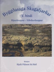 Byggðasaga Skagafjarðar - V. bindi: um Rípurhrepp og Viðvíkurhrepp