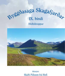 Byggðasaga Skagafjarðar - IX. bindi: um Holtshrepp