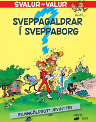 Svalur og Valur Sveppagaldrar í Sveppaborg