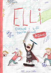 Elli - dagur í lífi drengs með ADHD