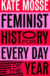Feminist History for Every Day of the Year