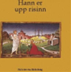 Hann er upprisinn - páskafrásaga