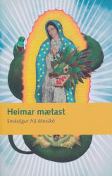 Heimar mætast - smásögur frá Mexíkó