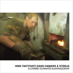Hinn taktfasti dans hamars á steðja: Eldsmíði Gunnars Bjarnasonar