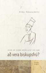 Hvað er svona merkilegt við það að vera biskupsfrú?