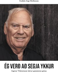 Ég verð að segja ykkur: Ingvar Viktorsson lætur gamminn geisa
