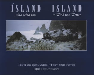Ísland allra veðra von : Island im Wind und Wetter