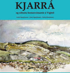 Kjarrá og síðustu hestasveinarnir á Víghól