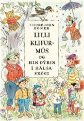 Lilli klifurmús og hin dýrin í Hálsaskógi