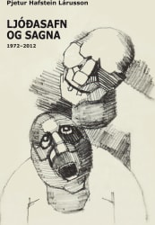 Ljóðasafn og sagna 1972-2012