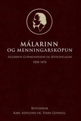 Málarinn og menningarsköpun - Sigurður Guðmundsson og Kvöldfélagið 1858-1874
