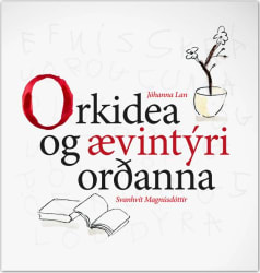 Orkidea og ævintýri orðanna