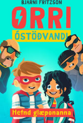 Orri óstöðvandi: Hefnd glæponanna