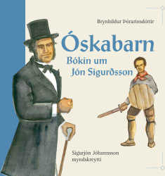 Óskabarn - Bókin um Jón Sig.