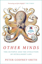 Other Minds: The Octopus and Evolution of Intelligent Life