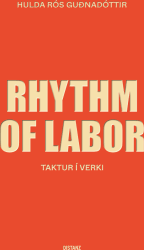 Rhythm of labor / Taktur í verki