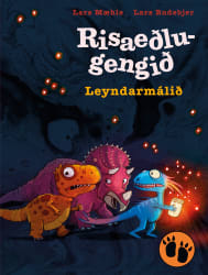 Risaeðlugengið #6: Leyndarmálið