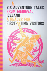 Six Adventure Tales from Medieval Iceland