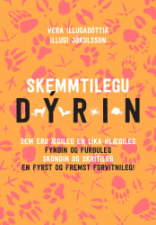 Skemmtilegu dýrin - sem eru ægileg en líka hlægileg, fyndin og furðuleg, skondn og skrítileg en fyrst og fremst forvitnileg!