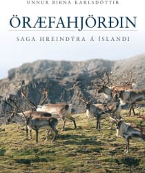 Öræfahjörðin: Saga hreindýra á Íslandi