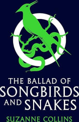 The Ballad of Songbirds and Snakes - The Hunger Games