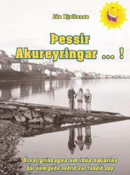 Þessir Akureyringar ... !