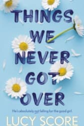 Things We Never Got Over