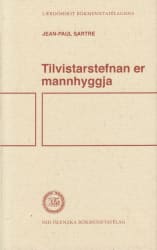 Tilvistarstefnan er mannhyggja