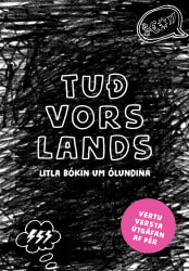 Tuð vors lands: litla bókin um ólundina