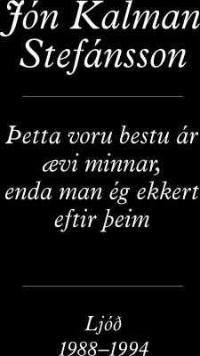 Þetta voru bestu ár ævi minnar, enda man ég ekkert eftir þeim