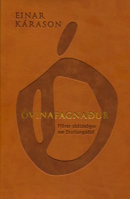 Óvinafagnaður - Fjórar skáldsögur um Sturlungaöld
