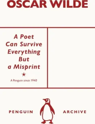 A Poet Can Survive Anything But a Misprint